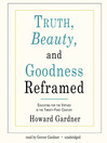 Truth, Beauty, and Goodness Reframed (MP3): Educating for the Virtues in the Twenty-first Century